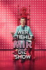 Wen stiehlt mir die Show؟