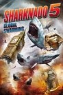 Sharknado 5: الاحتشاد العالمي