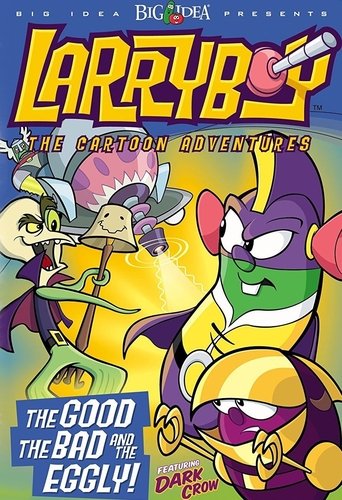 VeggieTales: LarryBoy في الخير، والسيئ، والبيض