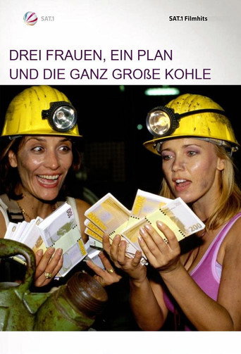 Drei Frauen، ein Plan and die ganz große Kohle