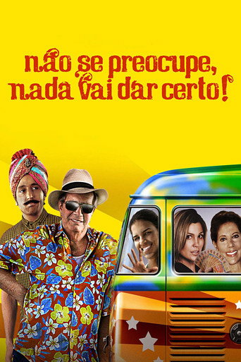 Não Se Preocupe، Nada Vai Dar Certo!