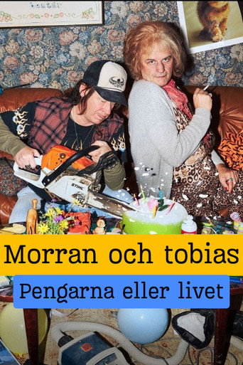 Morran och Tobias - Pengarna eller Livet