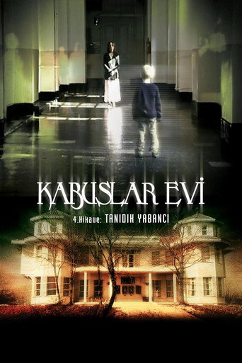 كابوسلار إيفي: Tanıdık Yabancı