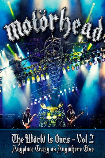 Motörhead: العالم لنا - المجلد 2 "في أي مكان مجنون مثل أي مكان آخر"