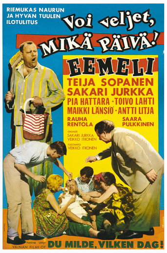 Voi veljet، mikä päivä!