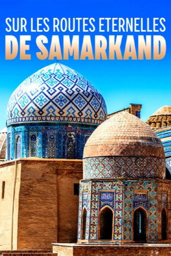 Sur lesways éternelles de Samarkand