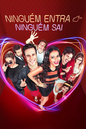 Ninguém Entra، Ninguém Sai