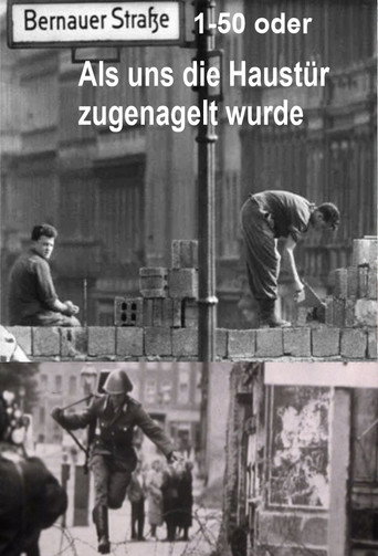 Bernauer Straße 1-50 أو Als uns die Haustur zugenagelt wurde