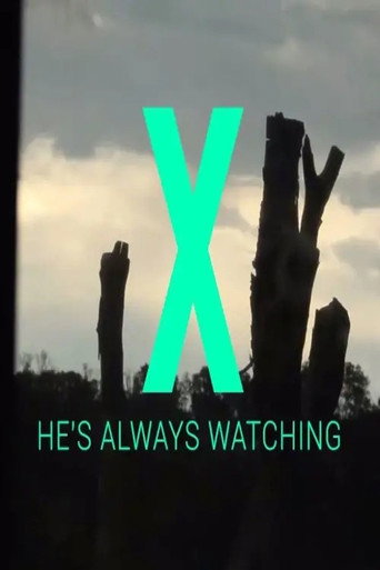X - إنه يراقب دائمًا