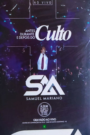 صامويل ماريانو - Antes، Durante e Depois do Culto