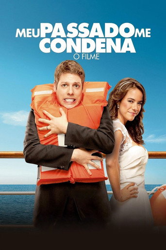 فيلم Meu Passado Me Condena: O Film