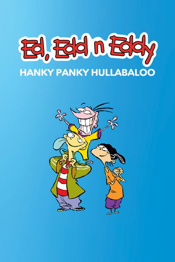 Ed، Edd n Eddy's Hanky ​​Panky Hullabaloo