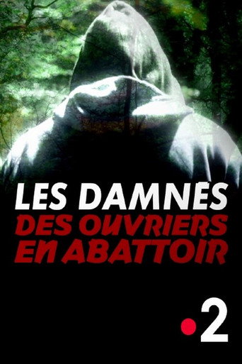Les Damnés: Des ouvriers en abattoir