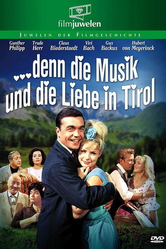 ... denn die Musik und die Liebe in Tirol