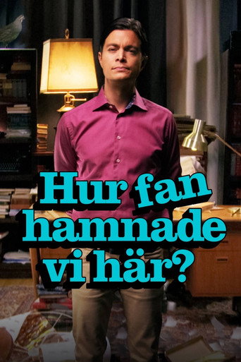 Hur fan hamnade vi här؟