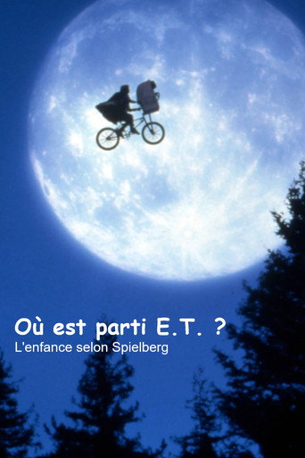 Où est Parti E.T. ؟ الطفولة من سبيلبرغ