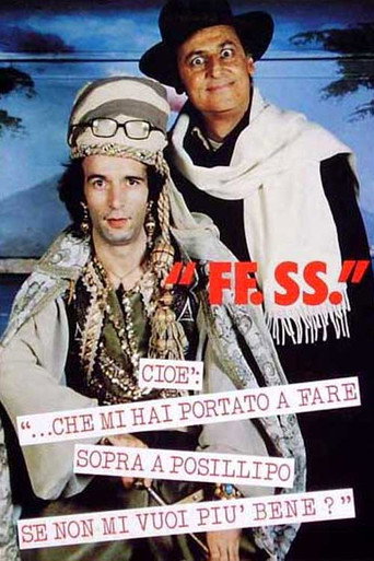 FF.SS. cioè '...che mi hai portato a Fare sopra a Posillipo se not mi vuoi più bene?'