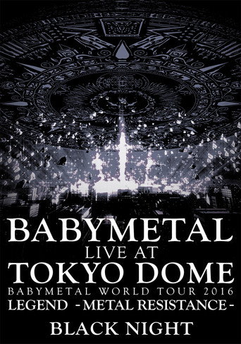 حفل BABYMETAL المباشر في Tokyo Dome - الجولة العالمية 2016 - الأسطورة - مقاومة المعادن - الليلة السوداء