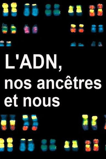 L'ADN، nos ancêtres et nous