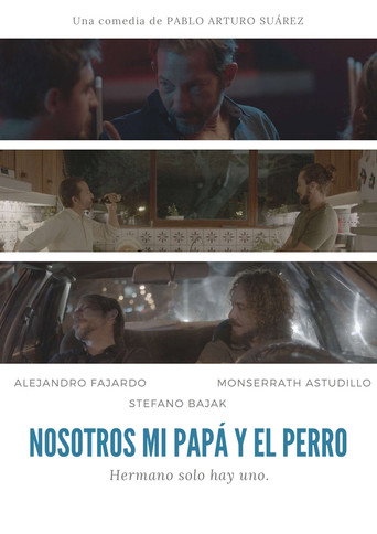 Nosotros، mi papa y el perro