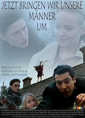 Jetzt Bringen wir Unsere Männer um
