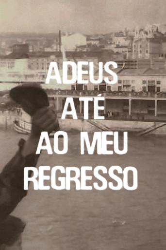 Adeus، Até ao Meu Regresso