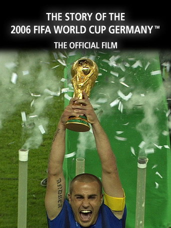 قصة كأس العالم لكرة القدم 2006: الفيلم الرسمي لكأس العالم لكرة القدم 2006 في ألمانيا