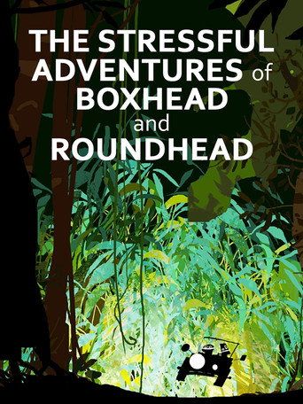 المغامرات المجهدة لـ Boxhead و Roundhead