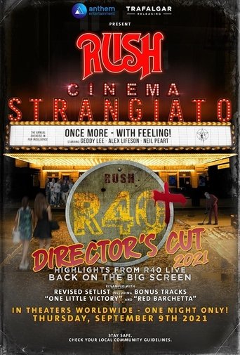 Rush: Cinema Strangiato - R40+ قص المخرج